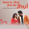 About Dumar Ke Phool Jhula Ma Jhul Song